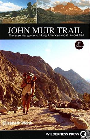 John Muir Trail The Essential Guide To Hiking America S