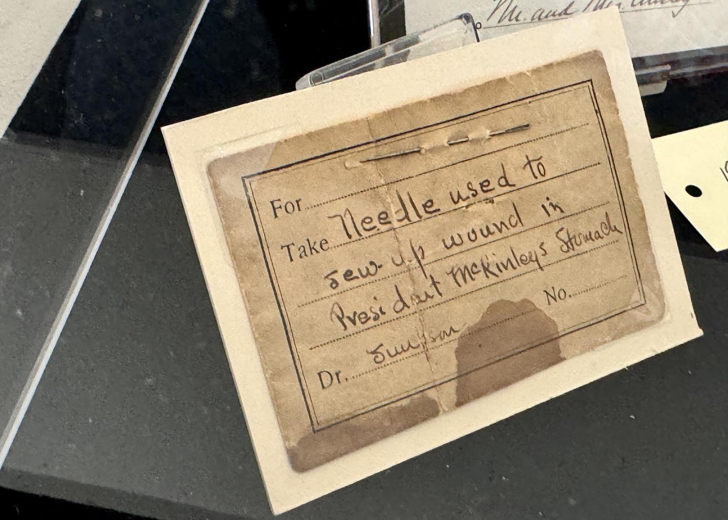 To celebrate the anniversary of President Theodore Roosevelt's inauguration, a needle used during the operation on President William McKinley was put on display for a few hours.